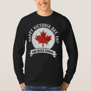 Patriotic Black HAPPY VICTORIA DAY, EH Canada Flag T-Shirt