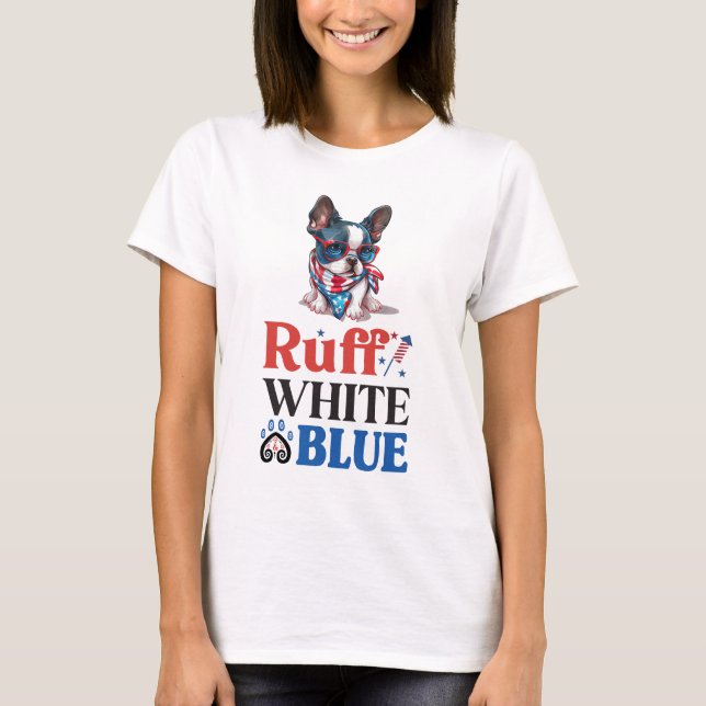 Patriotic Boston Terrier Ruff White & Blue T-Shirt (Vorderseite)