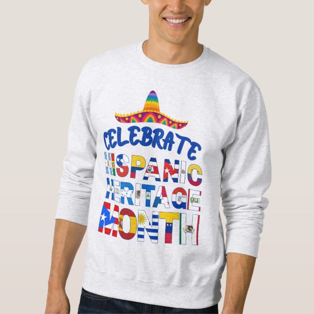 Patriotic Celebrate HISPANIC HERITAGE MONTH Flags Sweatshirt (Vorderseite)