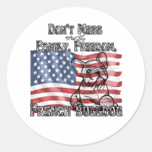 Patriotic Don't Mess mit meinem französischen Bull Runder Aufkleber