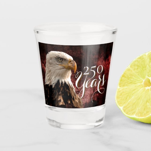 Patriotic Eagle 250 Years Shot glass Schnapsglas (Vorderseite)