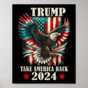 Patriotic Eagle Usa Flag Trump 2024 Nehmen Sie Ame Poster