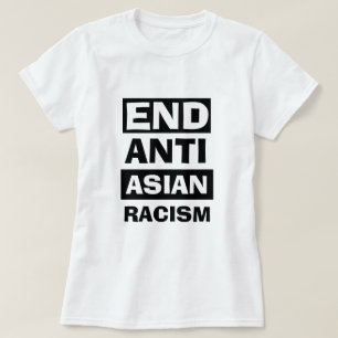 Patriotic END ANTI ASIAN RACISM T - Shirt
