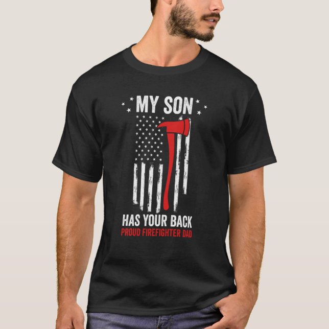 Patriotic Fireman My Son Has Your Back Proud Firef T-Shirt (Vorderseite)