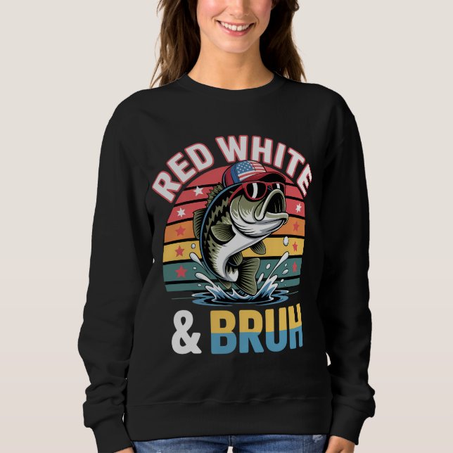 Patriotic Fischfang Red White & Bruh Sweatshirt (Vorderseite)