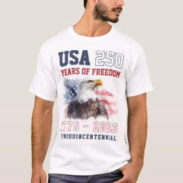 Patriotic Freedom America's 250th Anniversary T-Shirt