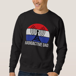 Patriotic Ham Radio Vater Radioactive Amateur Oper Sweatshirt