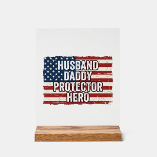 Patriotic Husband Daddy Protector Hero Flag Shirt  Acrylschild