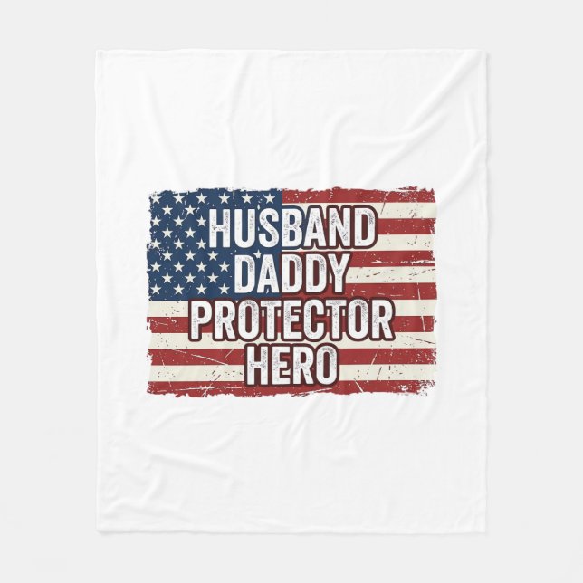 Patriotic Husband Daddy Protector Hero Flag Shirt  Fleecedecke (Vorderseite)
