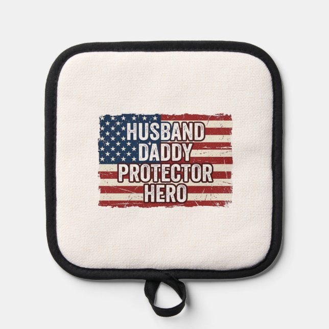 Patriotic Husband Daddy Protector Hero Flag Shirt  Topflappen (Vorderseite)