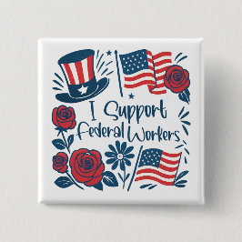 Patriotic I unterstützt Bundesstaatliche Arbeitneh Button