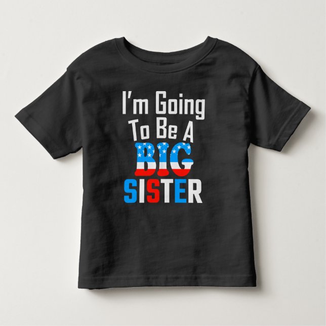 Patriotic, ich werde eine große Schwester sein Kleinkind T-shirt (Vorderseite)