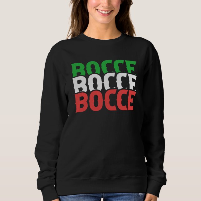 Patriotic Italian Bocce Ball Player Boules Sports  Sweatshirt (Vorderseite)