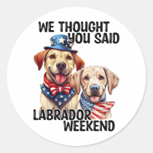 Patriotic Labrador Hunde Zitat Funny Spaß Runder Aufkleber
