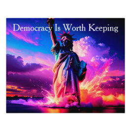 Patriotic Lady Liberty Democracy Is Worth Keeping Poster