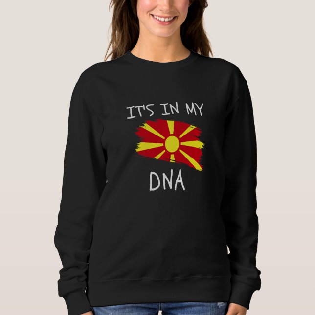 Patriotic Macedonian Pride It's In My DNA Macedoni Sweatshirt (Vorderseite)
