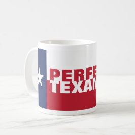 Patriotic PERFECT TEXAN Kaffeetasse