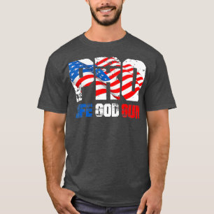 Patriotic Pro Life Pro God Pro Gun Pro Gun Gun Gun T-Shirt