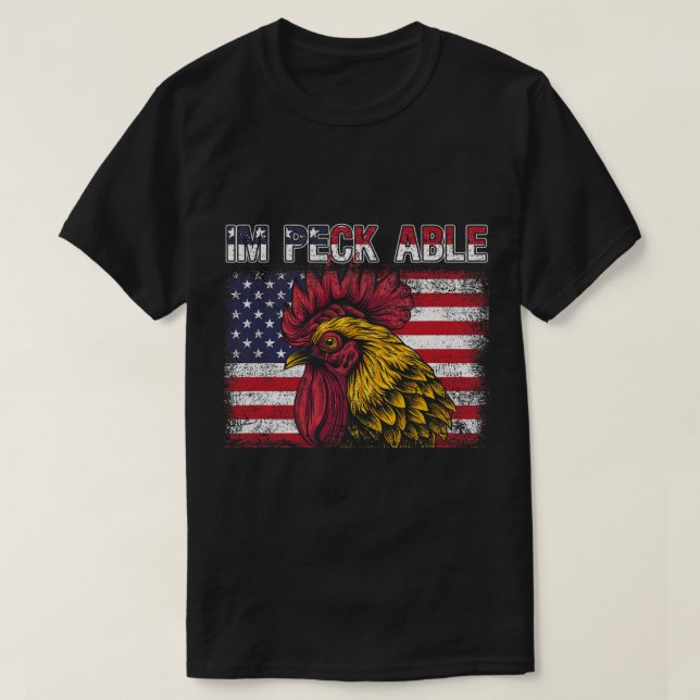 Patriotic Rooster Im Peck Able American Flag 4th O T-Shirt (Design vorne)