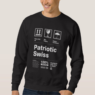 Patriotic Swiss Patriotism Switzerland Country Pri Sweatshirt