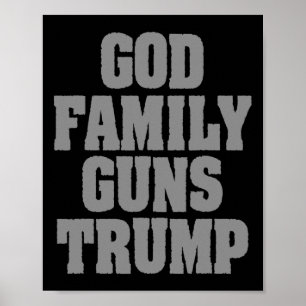 Patriotic Trump God Family Guns Trump Poster