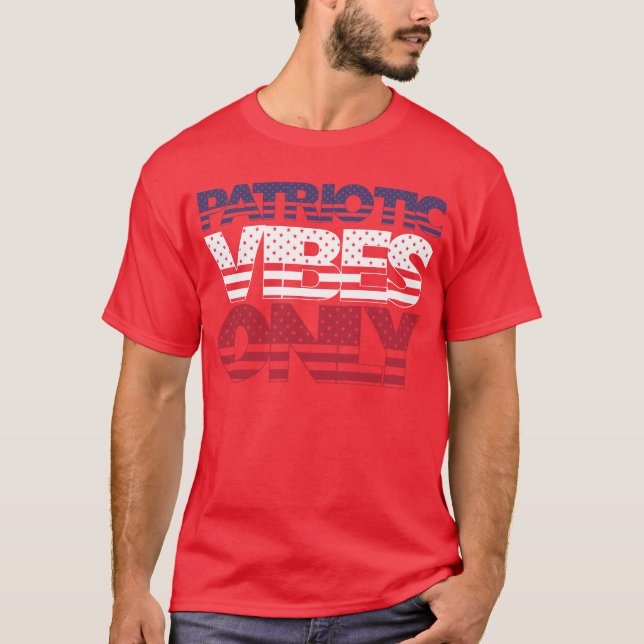 Patriotic Vibes Only US Flagge USA T-Shirt (Vorderseite)