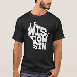 Patriotic Zuhause Staat Map Wisconsin Text Shape T-Shirt