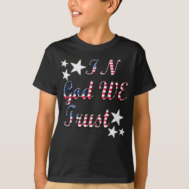 Patriotisch in Gott vertrauen wir Flag Kids Shirt (Vorderseite)