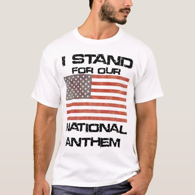 Patriotisch STEHE ICH für unsere Nationalhymne T-Shirt (Vorderseite)