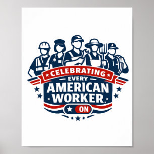 Patriotische Feier jedes amerikanischen Arbeiters Poster
