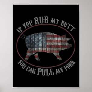 Patriotische Grillen Rub Mein Hintern Pull My Pork Poster
