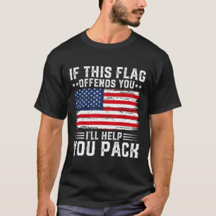 Patriotischer 4. Juli-Shop, wenn dich das beleidig T-Shirt