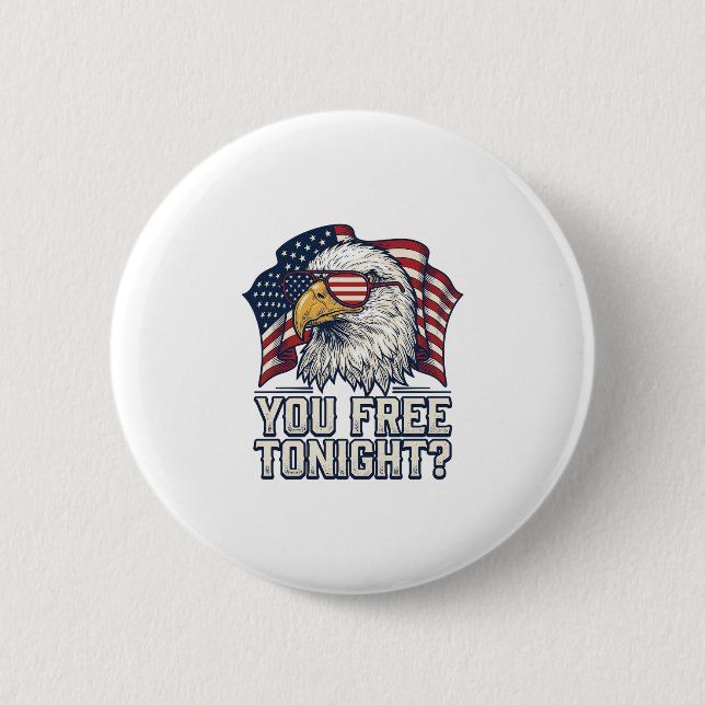 Patriotischer Adler Du Bist Heute Abend Frei Vinta Button (Vorderseite)