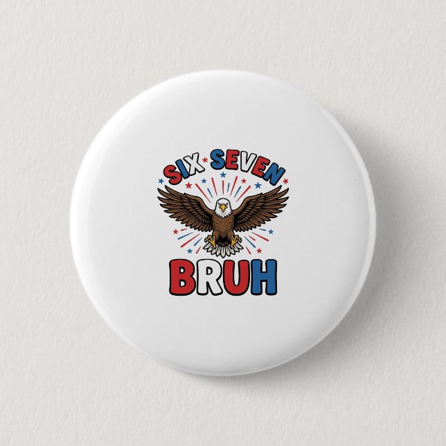 Patriotischer Adler Sechs Sieben Bruh Vektordesign Button (Vorderseite)