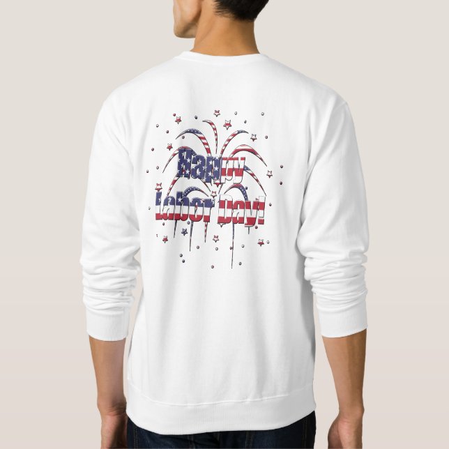 Patriotischer Red White and Blue Happy Labour Day Sweatshirt (Rückseite)
