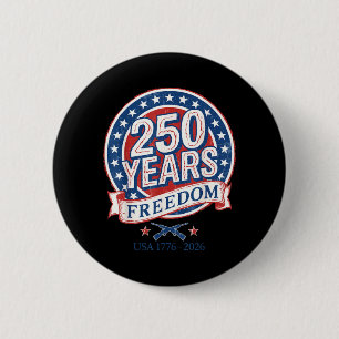 Patriotischer US-Unabhängigkeitstag - 250 Jahre Fr Button