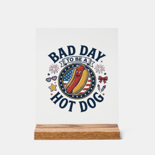 Patriotisches Hot Dog Schlecht Tag Lustig 4. Juli Acrylschild