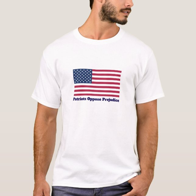 Patriots Oppose Prejudice T-Shirt (Vorderseite)
