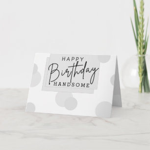 Pattern Happy Birthday Handsome Gray Birthday   Karte