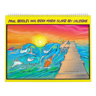 Paul Arnold's 2024 Anna Maria Island Art Calendar Kalender