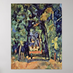 Paul Cezanne - Straße in Chantilly Poster