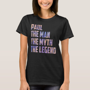 Paul Der Mann der Mythos der legendären Väter Tag  T-Shirt