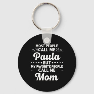 Paula Geschenk Name Lustiger Muttertag Personalisi Schlüsselanhänger