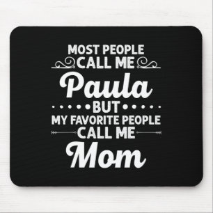 Paula Geschenkname Lustiger Muttertag Personalisie Mousepad