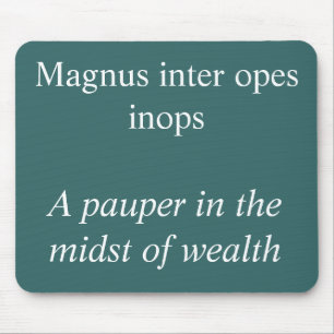 Pauper inmitten des Reichtums, Zitat von Horace Mousepad