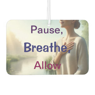 Pause, atmen, Air Freshner zulassen Autolufterfrischer
