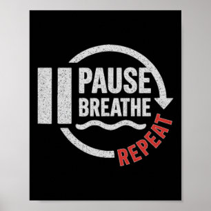Pause Atmen Wiederholen Motivations-Yoga-Meditatio Poster