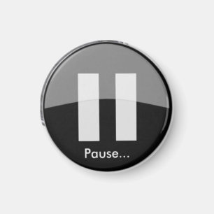 PAUSE Button Magnet