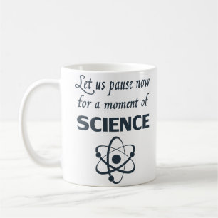 Pause für einen Moment der Wissenschaft Tasse