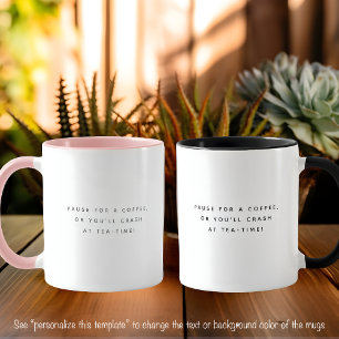 Pause Kaffee Zitat Trendige schwarze Schrift Zweif Tasse